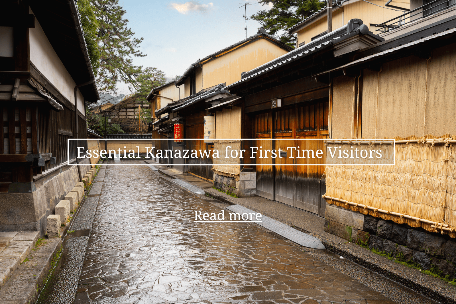 Essential Kanazawa for the First Time Visitor