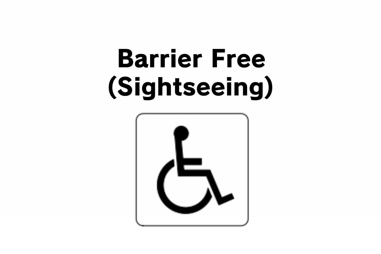 【Travel Tips】Barrier Free Information（Sightseeing）